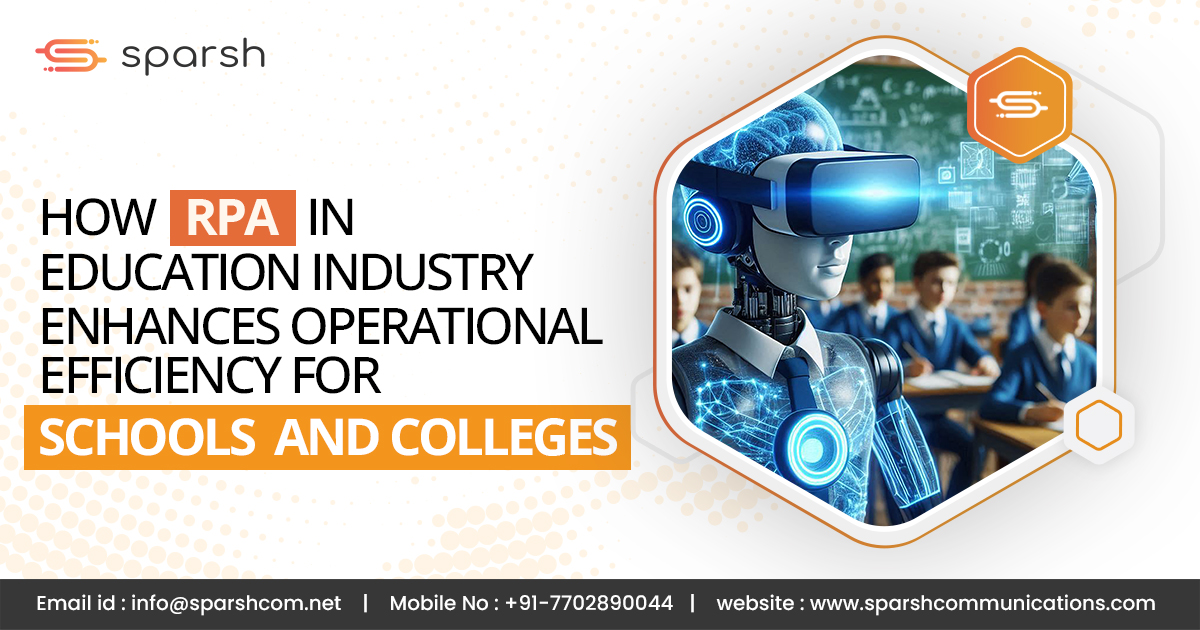 How RPA in Education Industry Enhances Operational Efficiency for Schools and Colleges