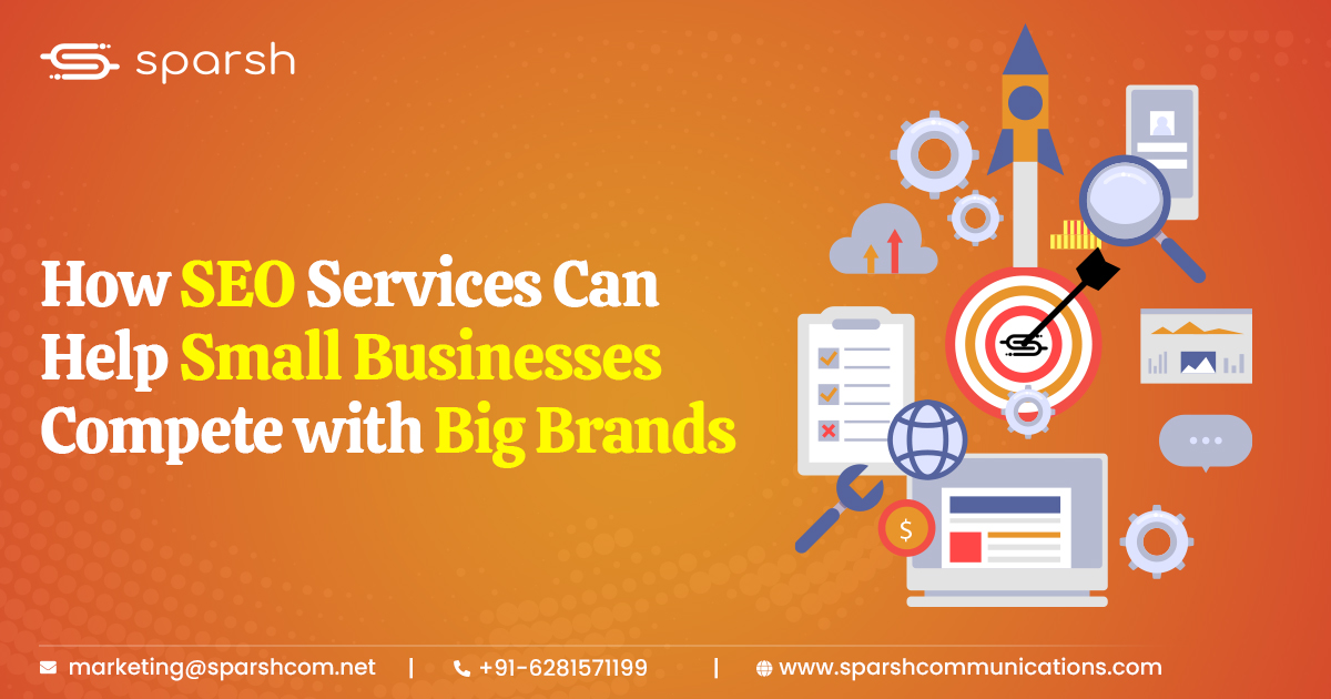 How SEO Services Can Help Small Businesses Compete with Big Brands