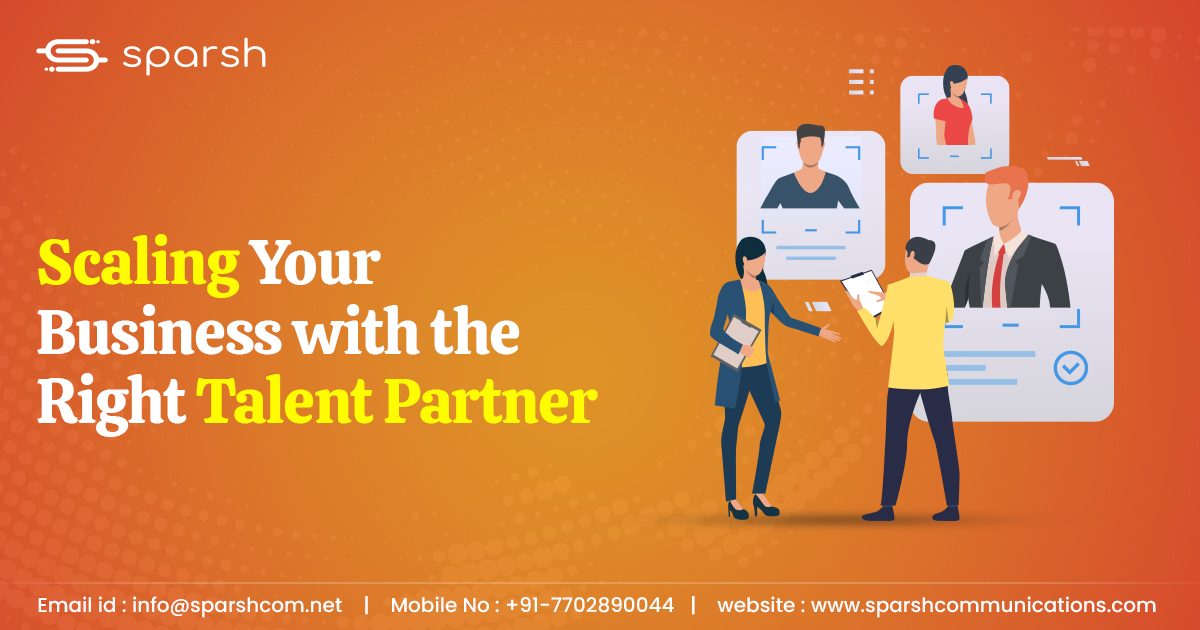 Scaling Your Business with the Right Talent Partner